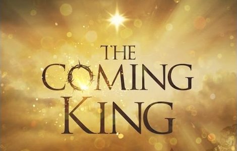 The Coming King is...